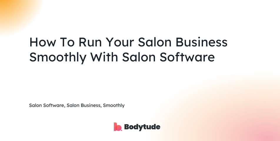 Salon Software, Salon Business, Smoothly