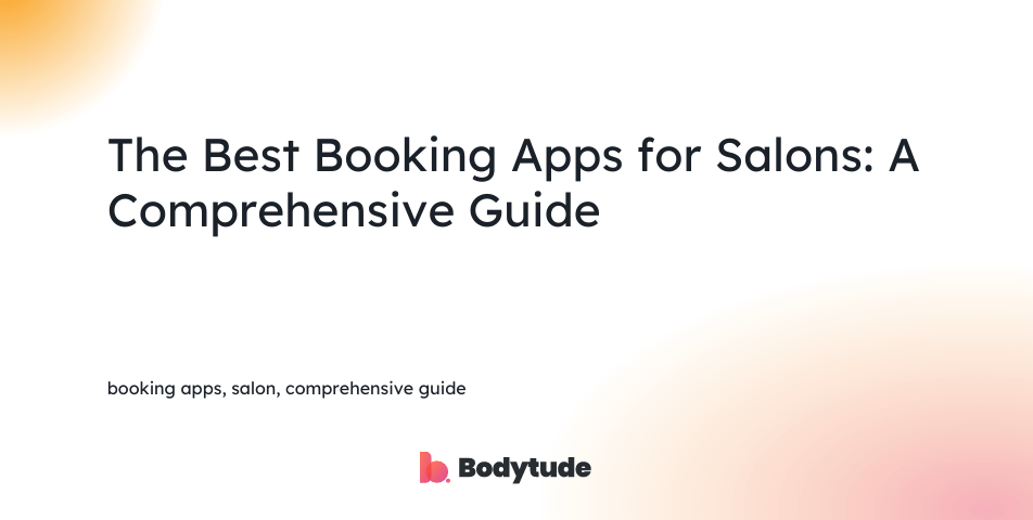 booking apps, salon, comprehensive guide