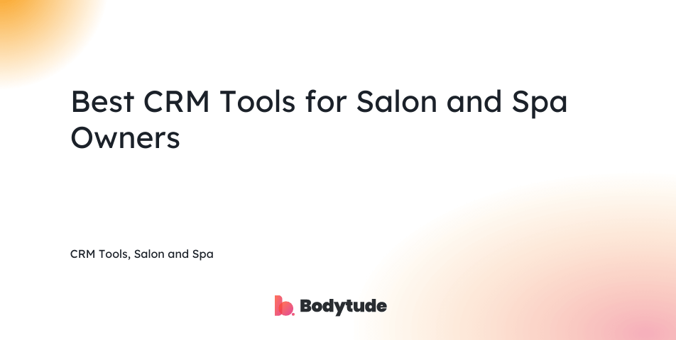 CRM Tools, Salon and Spa