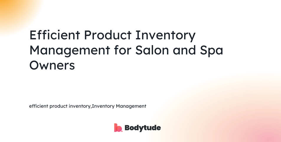 efficient product inventory,Inventory Management