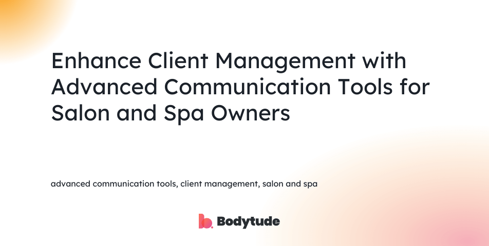 advanced communication tools, client management, salon and spa