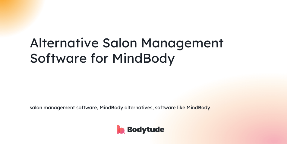 salon management software, MindBody alternatives, software like MindBody